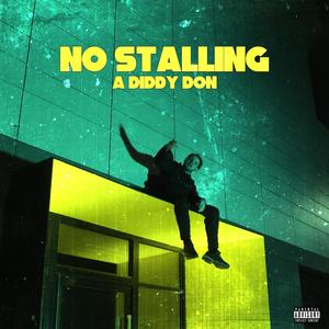 AdiddyDon (No Stalling) (feat. Adiddydon) [Explicit]