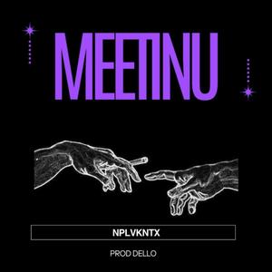 Meetinu (Explicit)