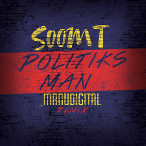 Politiks Man (Manudigital Remix) - Single