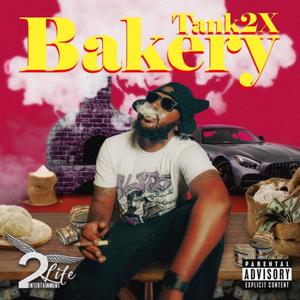 Bakery (feat. Bluuto & ucandoit2) (Explicit)