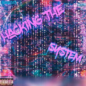 Hacking the System (Explicit)