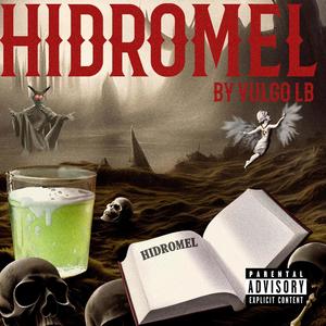 Hidromel (Explicit)