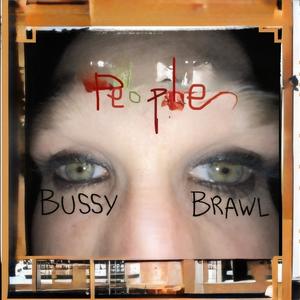 Bussy Brawl - People (Explicit)