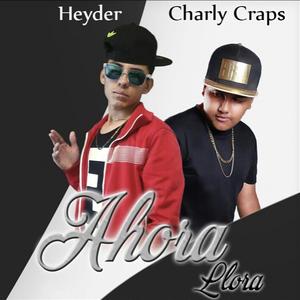 Ahora Llora (feat. Charly Craps)