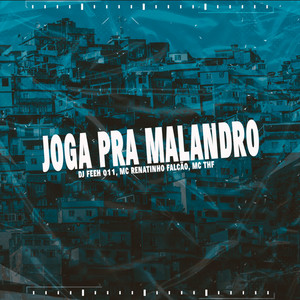 Joga pra Malandro (Explicit)