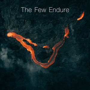 The Few Endure