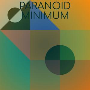 Paranoid Minimum