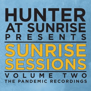 Sunrise Sessions, Vol. 2: The Pandemic Recordings (Live) [Explicit]