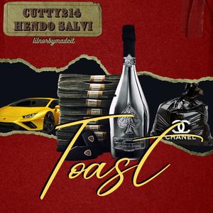 TOAST (feat. Hendo Salvi) [Explicit]