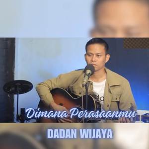 Dimana Perasaanmu