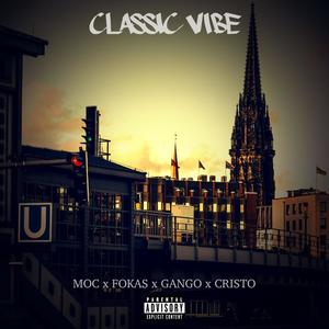 ClassicVibe (feat. Fokas, Cristo & Gango) (Explicit)