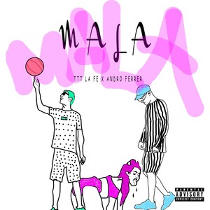 Mala (Explicit)