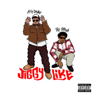 Jiggy Like (Explicit)