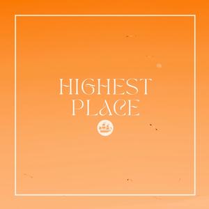 Highest Place (feat. Sarah Koepplinger)