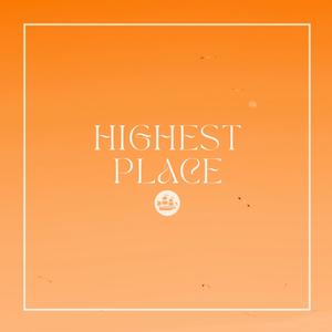 Highest Place (feat. Sarah Koepplinger)