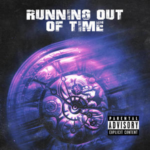 Running Out of Time (feat. Wix Patton) (Explicit)