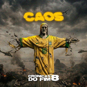 Crônicas do Fim #8 - Caos