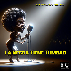 La Negra Tiene Tumbao