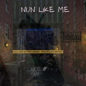 Nun Like Me (Explicit)