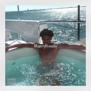 Waterfrontin' (Explicit)