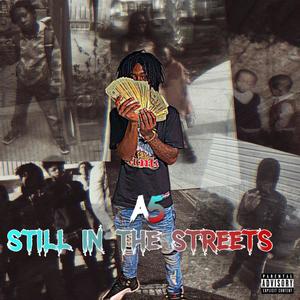 Still In The Sreets (Explicit)