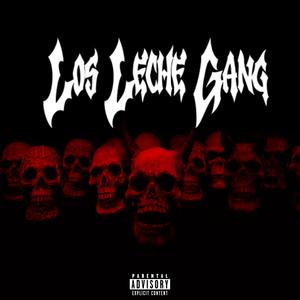 Los Leche Gang (Explicit)