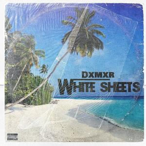 WHITE SHEETS (Explicit)