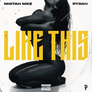 Like This (feat. Rydah) [Explicit]