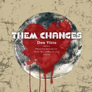 Them Changes (feat. Mike Williams on Sax)