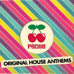 Pacha Original House Anthems