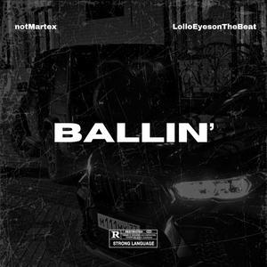 Ballin' (feat. LolloEyesonTheBeat) [Explicit]