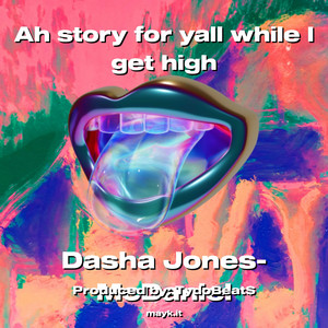 Ah story for yall while I get high