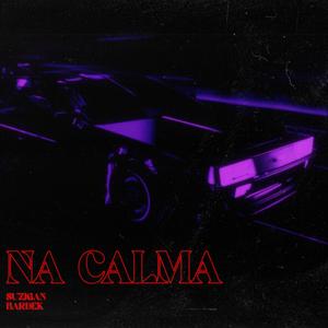 Na Calma (feat. Bardek) (Explicit)