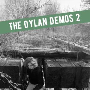 The Dylan Demos 2 (Explicit)