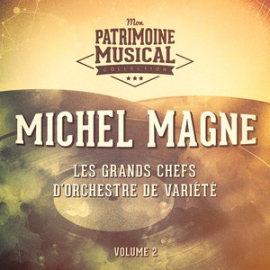 Les grands chefs d'orchestre de variété : Michel Magne, Vol. 2