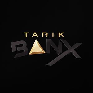 Tarik Banx (Explicit)