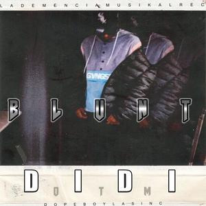 BLUNT (feat. DIDI OTM) (Explicit)