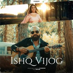 ISHQ VIJOG (feat. Sikaari)