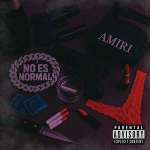 NO ES NORMAL (Explicit)