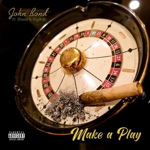 Make A Play(feat. Kiydrah & 2Good) (Explicit)