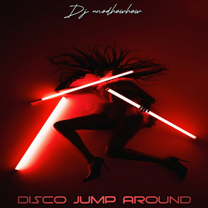 DISCO JUMP AROUND (Remix)