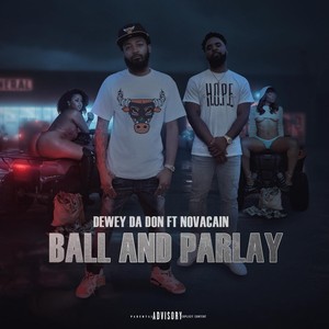 Ball and Parlay (Explicit)