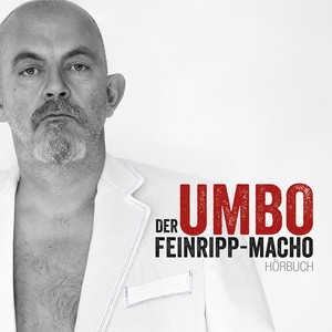 Der Feinripp Macho (Hörbuch)