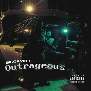 Outrageous (feat. Biggaveli) (Explicit)
