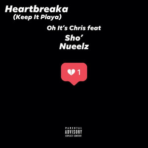 Heartbreaka (Keep It Playa) (feat. Nueelz & Sho') [Explicit]