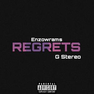Regrets (feat. G Stereo) (Explicit)