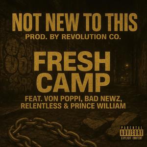 Not New To This (feat. Von Poppi, Relentless, Bad Newz & Prince William) (Explicit)
