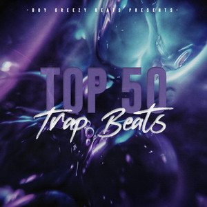 Top 50 Trap Beats (Explicit)