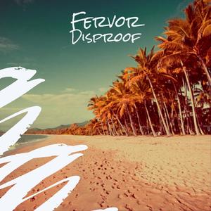 Fervor Disproof