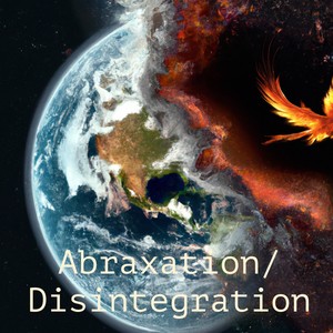 Abraxation / Disintegration